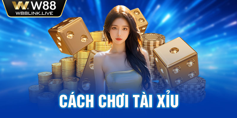 cách chơi tài xỉu